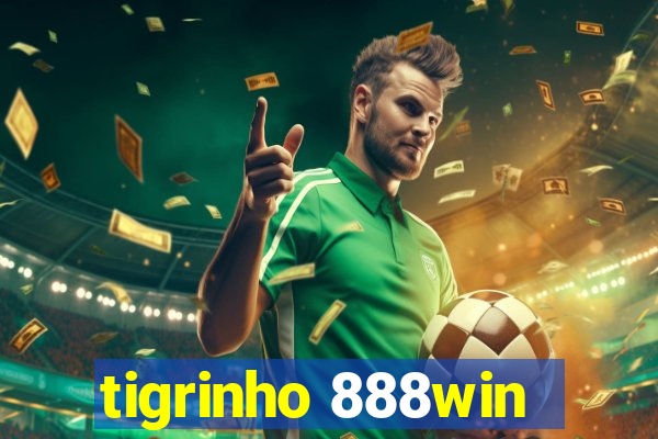 tigrinho 888win
